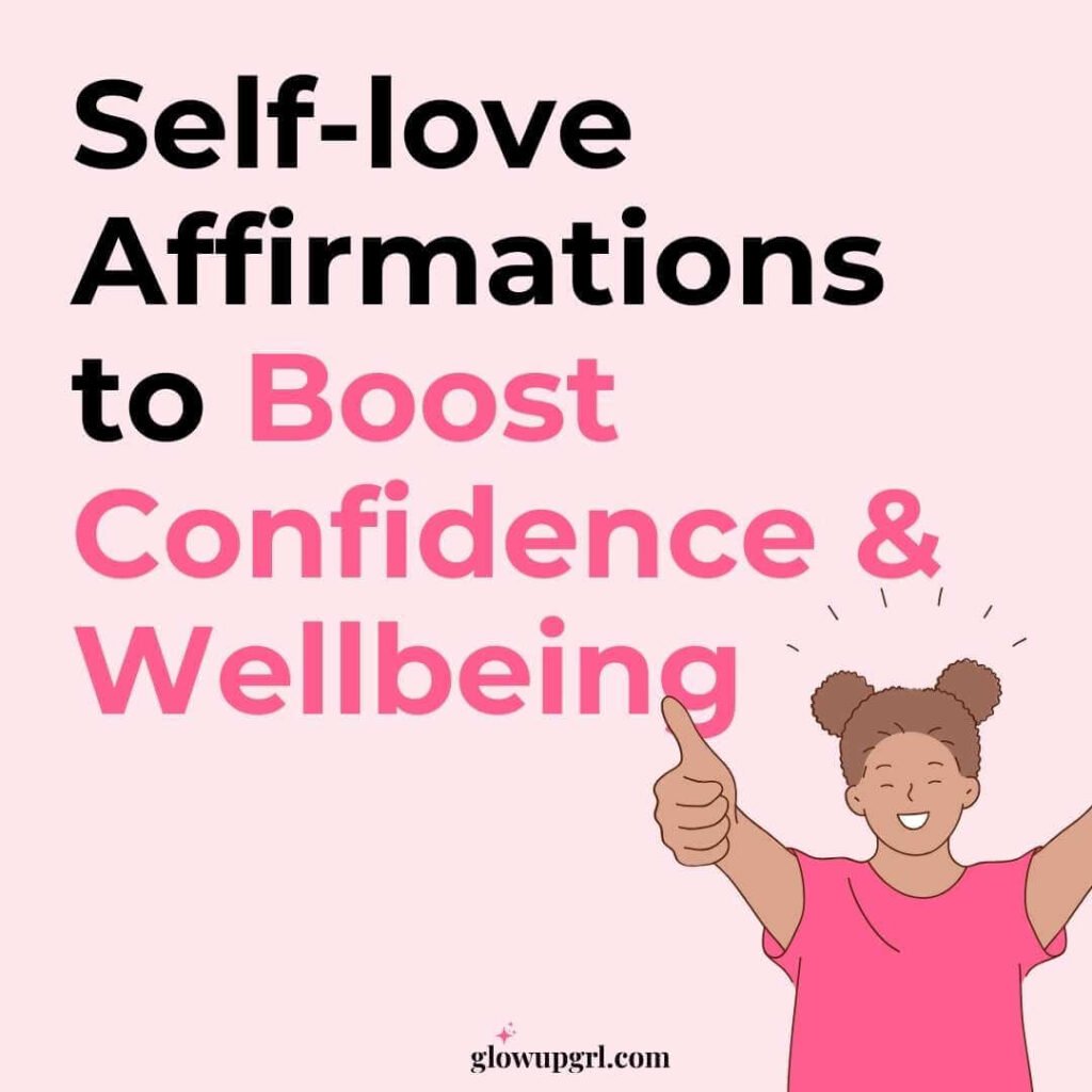 30 Powerful Self-Love Affirmations to Boost Confidence & Wellbeing